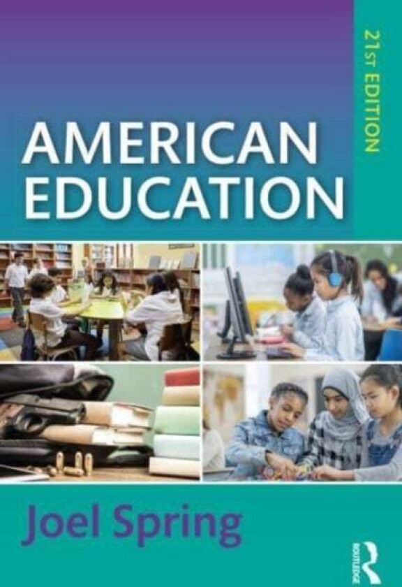 American Education av Joel (Queens College and the Graduate Center of the City University of New York USA) Spring