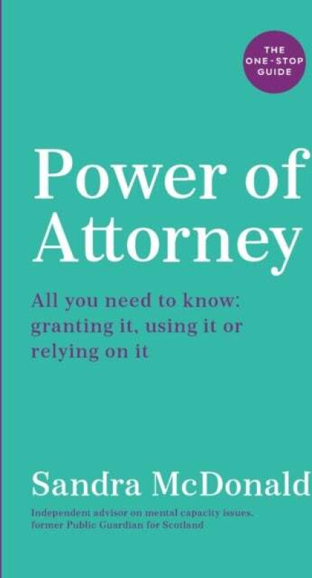 Power of Attorney: The One-Stop Guide av Sandra McDonald