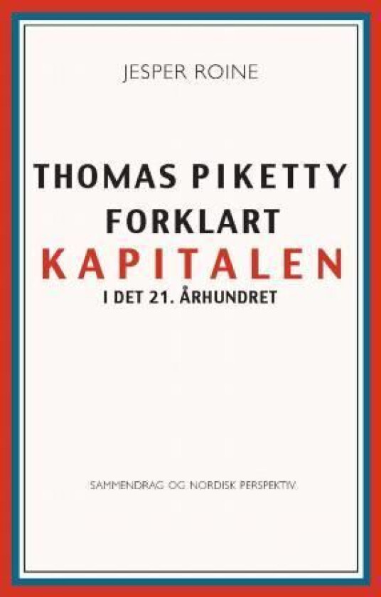 Thomas Piketty forklart av Jesper Roine