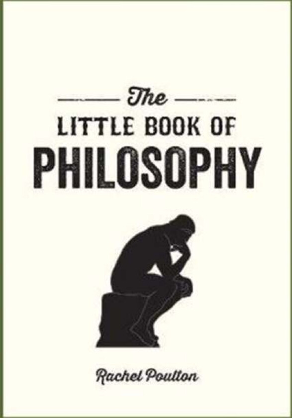The Little Book of Philosophy av Rachel Poulton