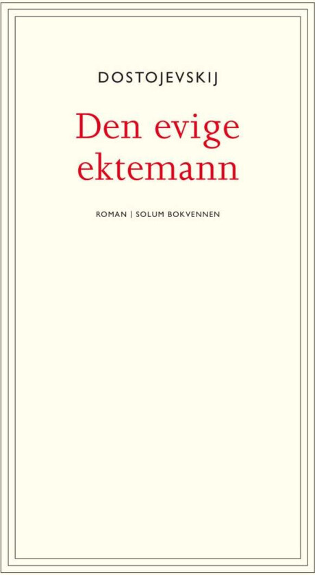 Den evige ektemann av Fjodor M. Dostojevskij