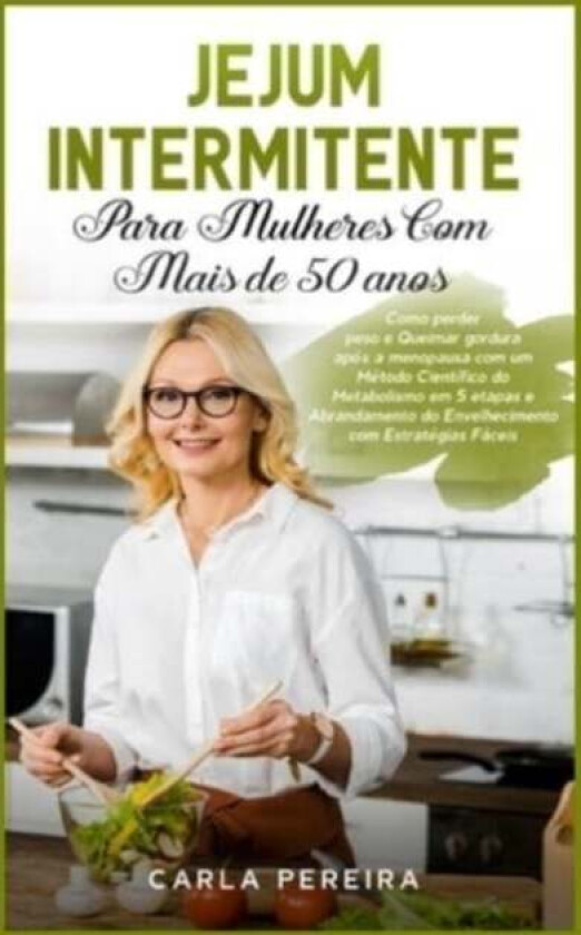 Jejum Intermitente para Mulheres com Mais de 50 Anos av Carla Pereira
