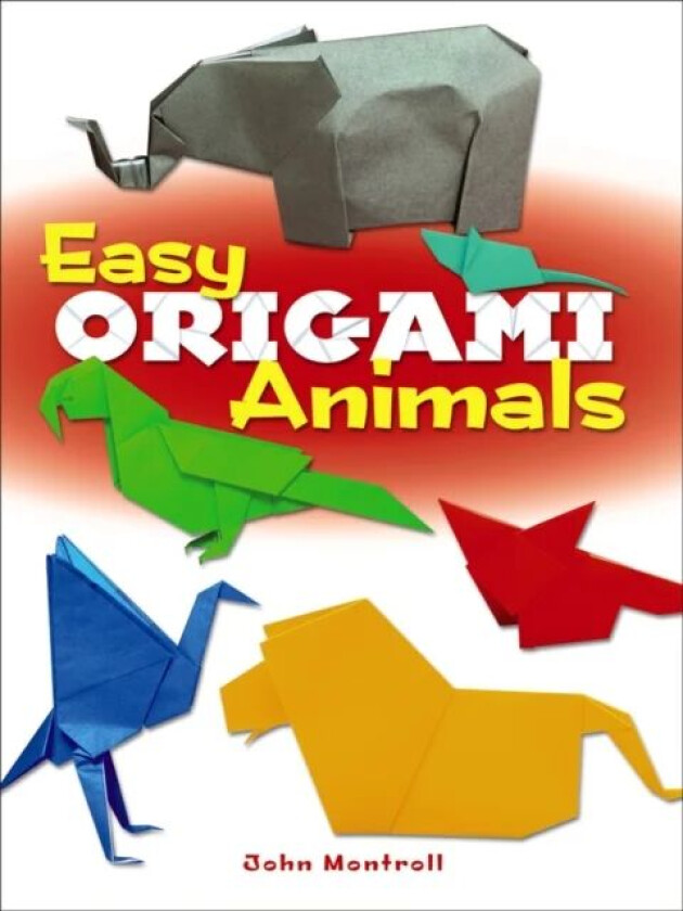 Easy Origami Animals av John Montroll