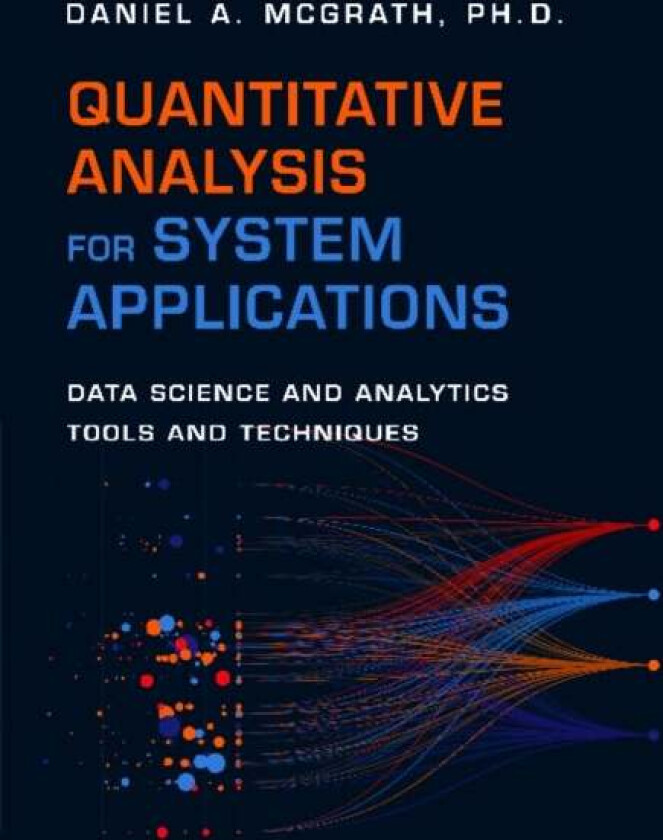 Quantitative Analysis for System Applications av Daniel A Ph.D. McGrath