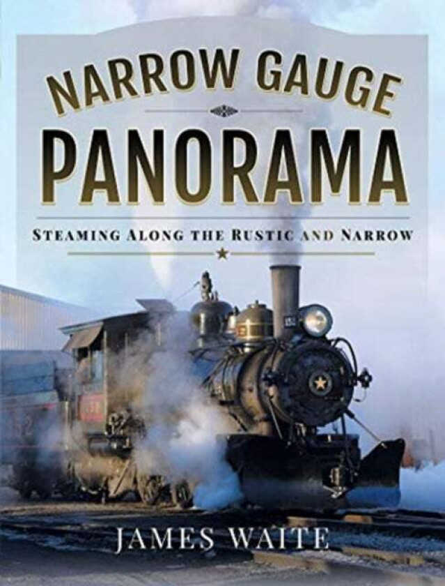 Narrow Gauge Panorama av James Waite
