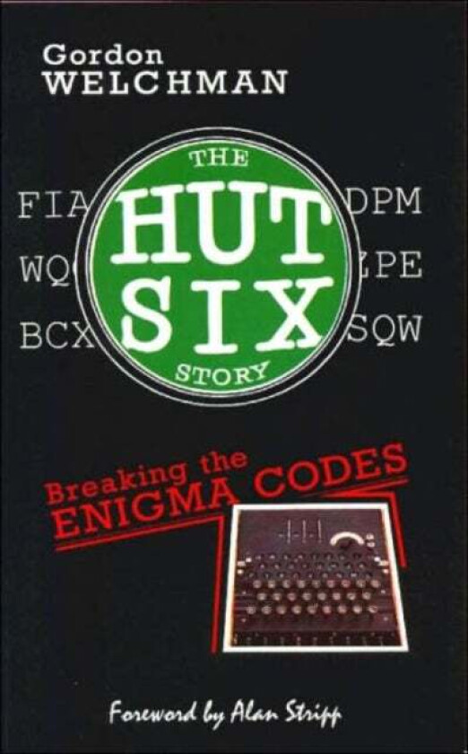 The Hut Six Story av Gordon Welchman