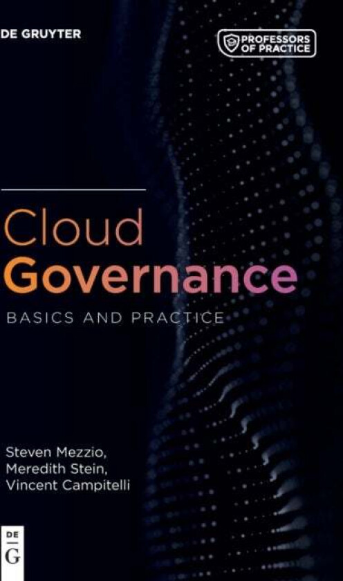 Cloud Governance av Steven Mezzio, Meredith Stein, Vince Campitelli