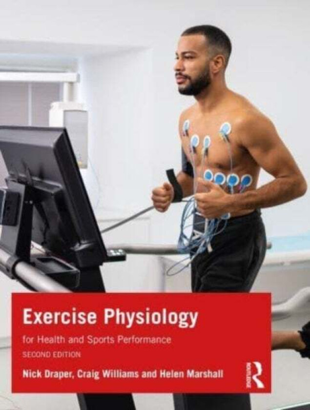 Exercise Physiology av Nick (University of Canterbury New Zealan Draper