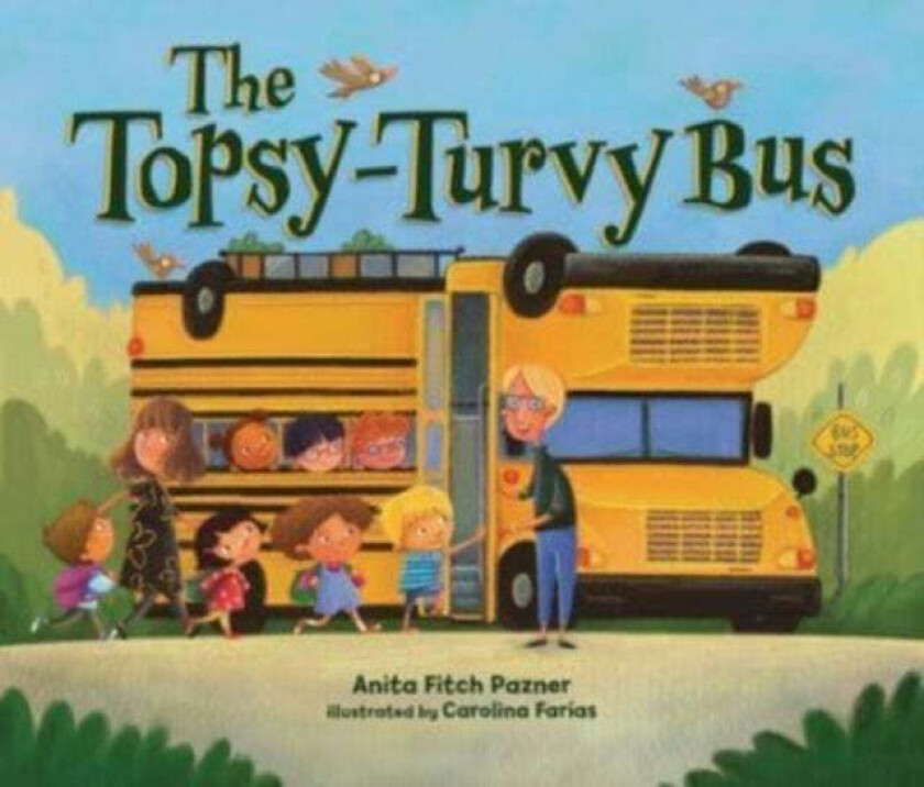 The Topsy-Turvy Bus av Anita Fitch Pazner