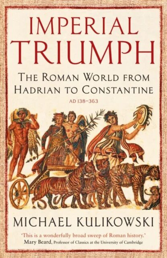 Imperial Triumph av Professor Michael Kulikowski