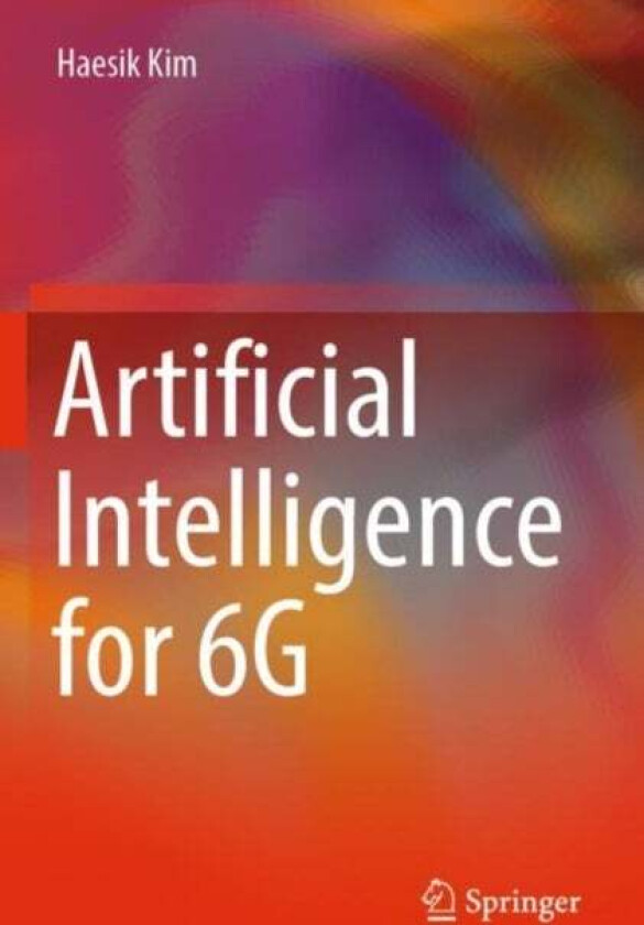 Artificial Intelligence for 6G av Haesik Kim