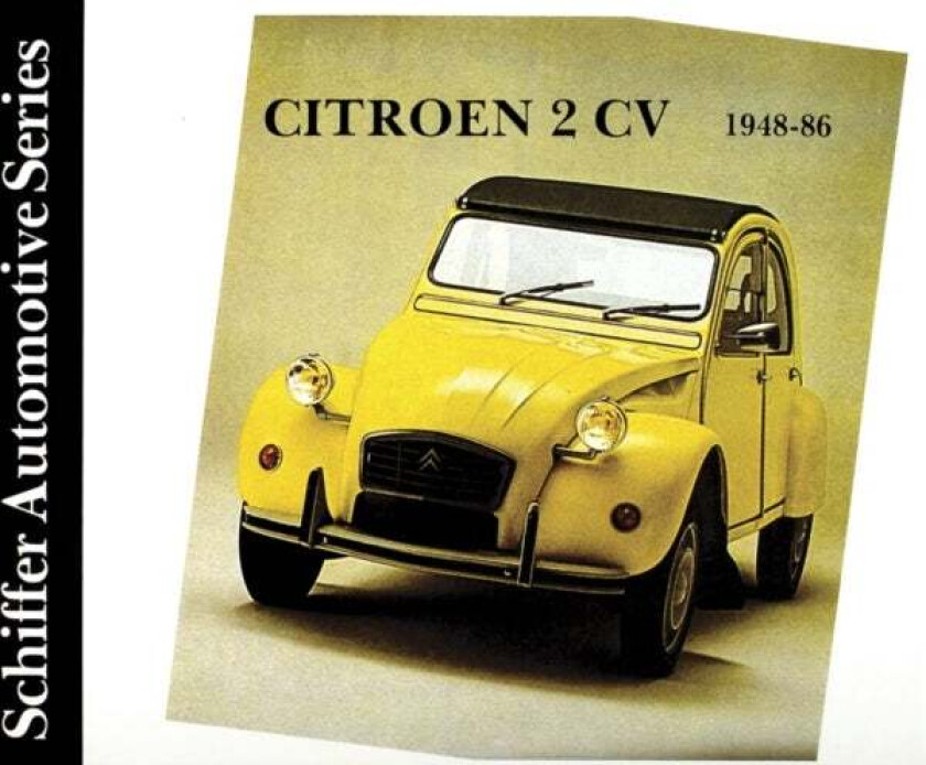 Citroeen 2CV 1948-1986 av Ltd. Schiffer Publishing