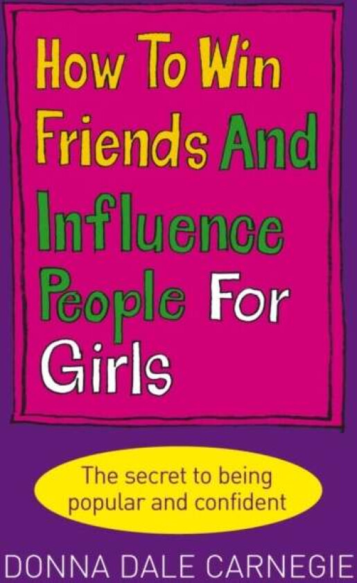 How to Win Friends and Influence People for Girls av Donna Dale Carnegie