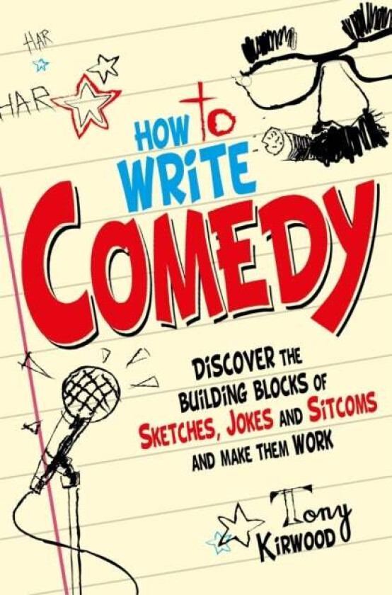 How To Write Comedy av Tony Kirwood