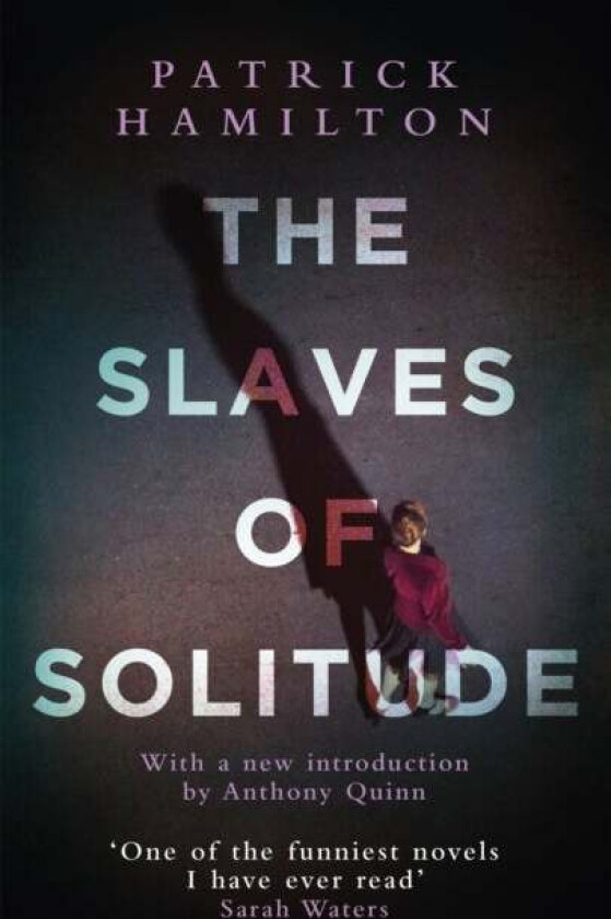 The Slaves of Solitude av Patrick Hamilton