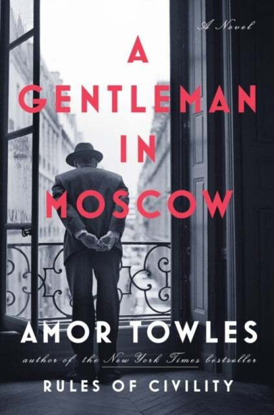 A Gentleman in Moscow av Amor Towles