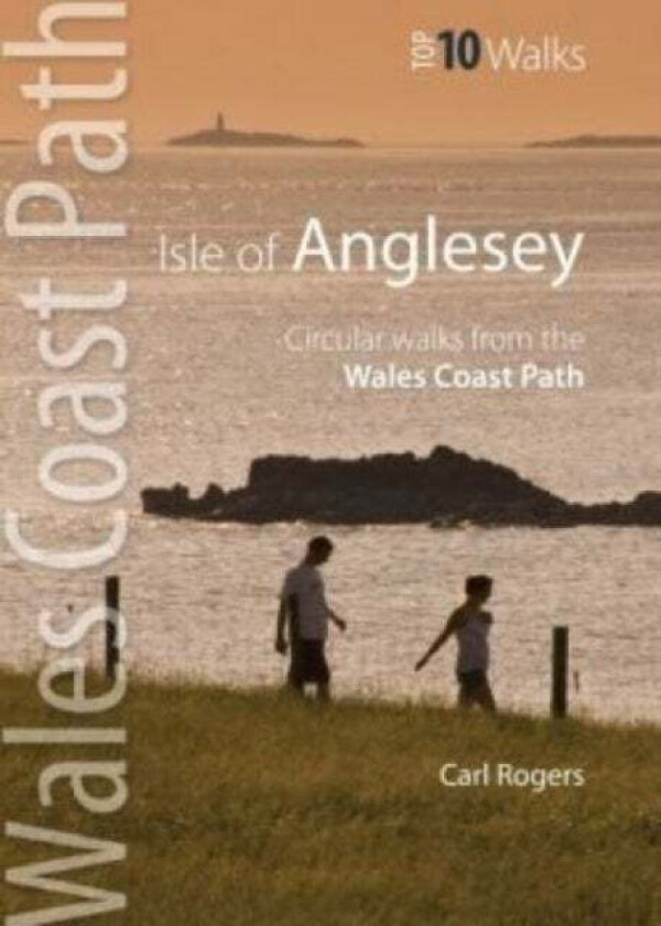 Isle of Anglesey - Top 10 Walks av Carl Rogers