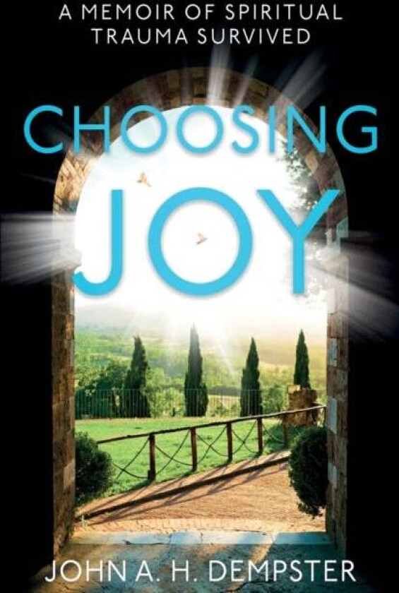 Choosing Joy av John A. H. Dempster