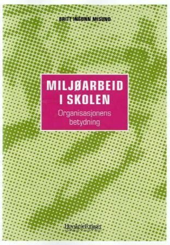 Miljøarbeid i skolen av Britt Ingunn Misund
