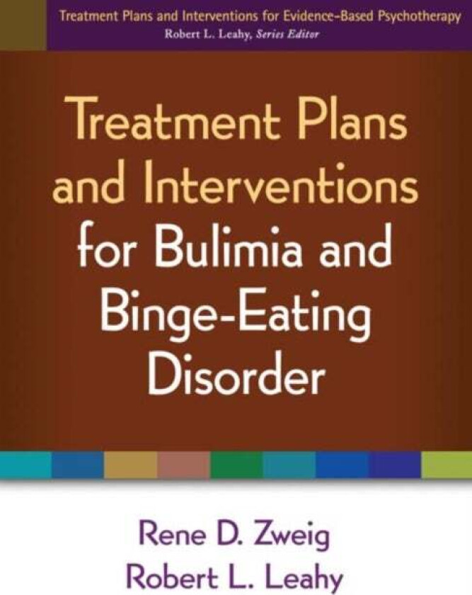 Treatment Plans and Interventions for Bulimia and Binge-Eating Disorder av Rene D. Zweig, Robert L. (Weill-Cornell University Medical College New York