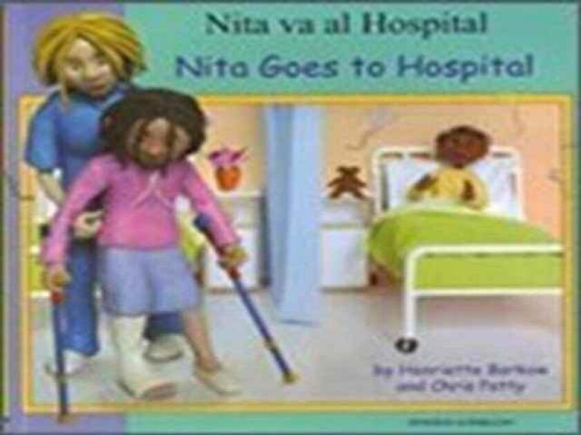 Nita Goes to Hospital in Spanish and English av Henriette Barkow