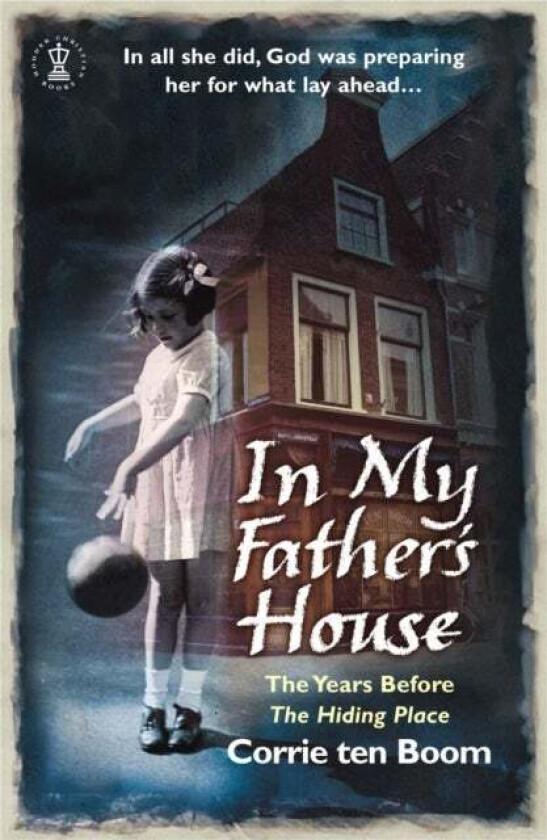 In My Father&#039;s House: The Years before &#039;The Hiding Place&#039; av Corrie Ten Boom