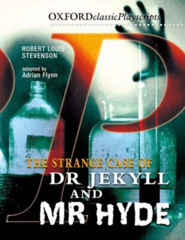 Oxford Playscripts: Jekyll and Hyde av Adrian Flynn