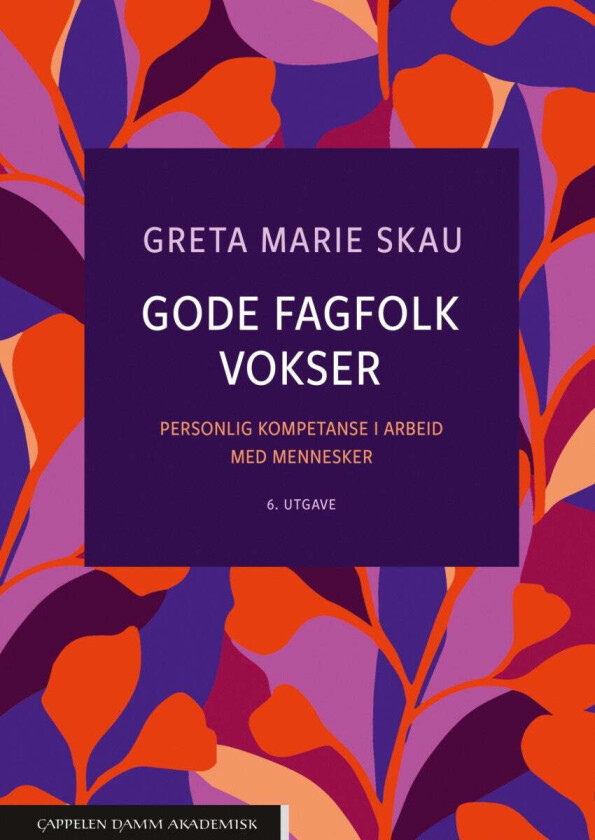 Gode fagfolk vokser av Greta Marie Skau