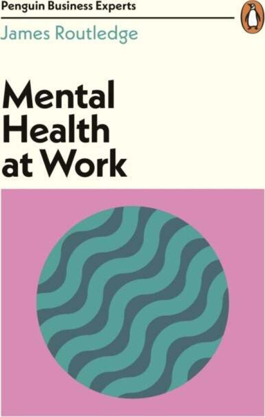 Mental Health at Work av James Routledge