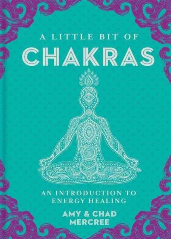 A Little Bit of Chakras av Chad Mercree, Amy Leigh Mercree
