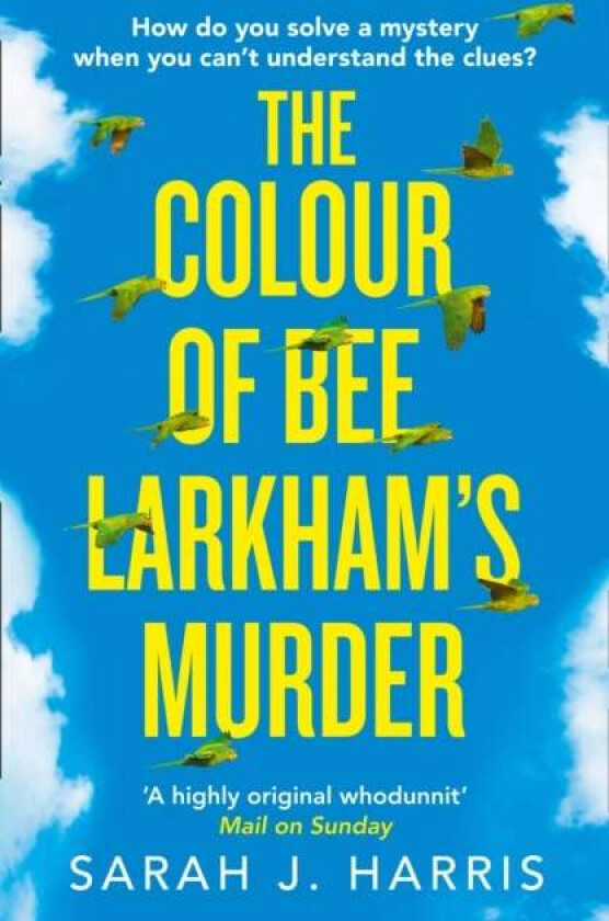 The Colour of Bee Larkham¿s Murder av Sarah J. Harris