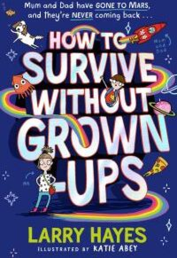 How to Survive Without Grown-Ups av Larry Hayes