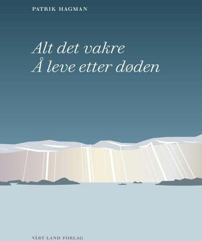 Alt det vakre av Patrik Hagman