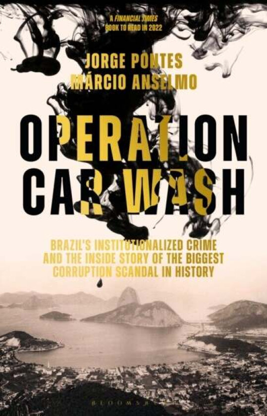 Operation Car Wash av Jorge Pontes, Marcio Anselmo