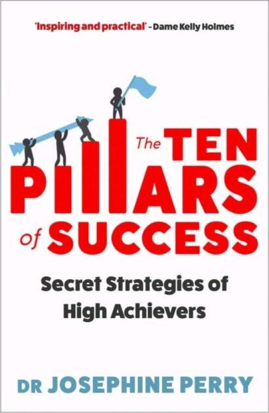 The Ten Pillars of Success av Josephine Perry