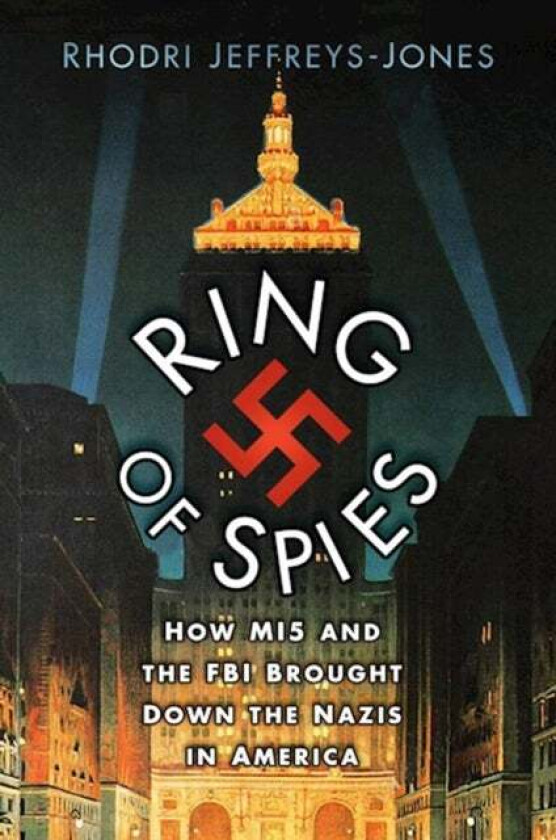 Ring of Spies av Rhodri Jeffreys-Jones