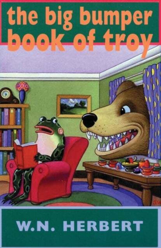 The Big Bumper Book of Troy av W. N. Herbert