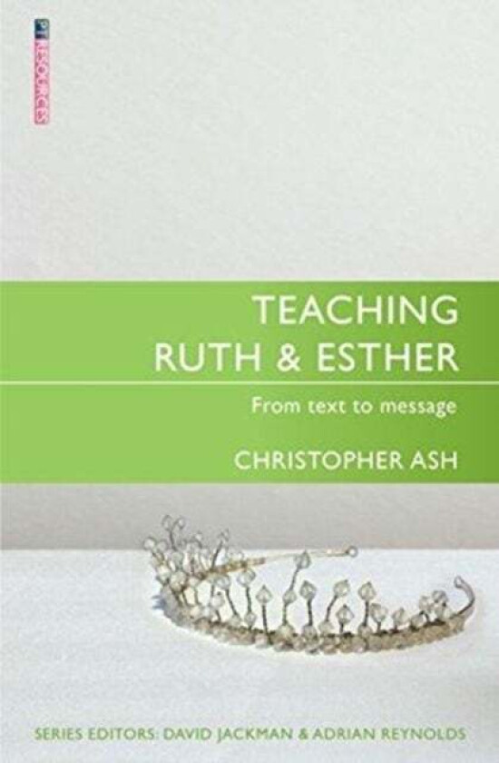 Teaching Ruth & Esther av Christopher Ash