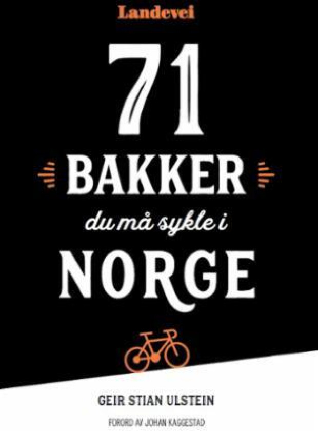 71 bakker du må sykle i Norge av Geir Stian Ulstein