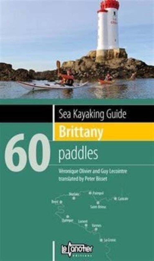 Sea Kayaking Guide Brittany av Veronique Olivier, Guy Lecointre