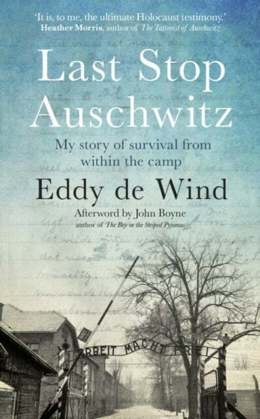 Last Stop Auschwitz av Eddy de Wind