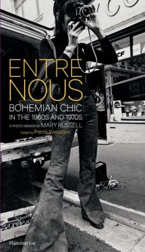 Entre Nous: Bohemian Chic in the 1960s and 1970s av Mary Russell
