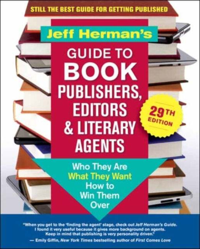 Jeff Herman's Guide to Book Publishers, Editors & Literary Agents, 29th Edition av Jeff Herman