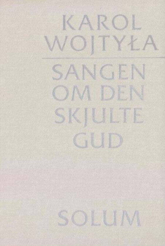 Sangen om den skjulte Gud av Karol Wojtyla