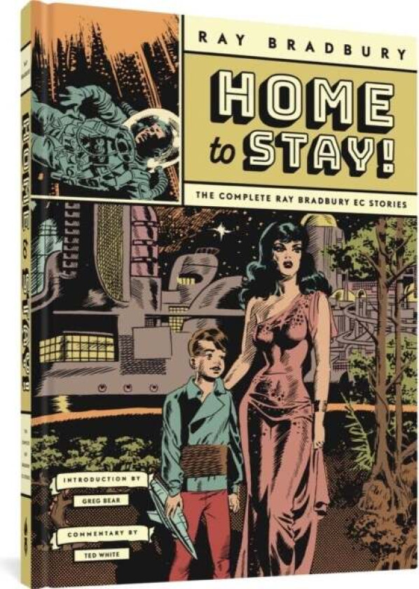 Home To Stay! av Ray Bradbury, Wallace Wood, Al Williamson