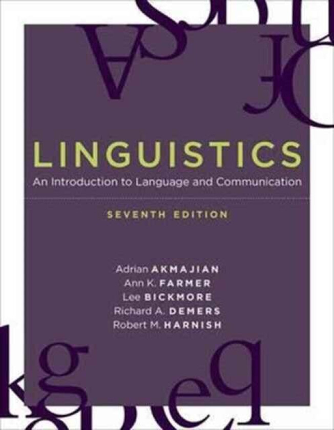 Linguistics av Adrian Akmajian, Ann K. Farmer, Lee Bickmore, Richard A. Demers, Robert M. Harnish