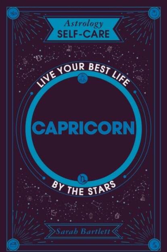 Astrology Self-Care: Capricorn av Sarah Bartlett