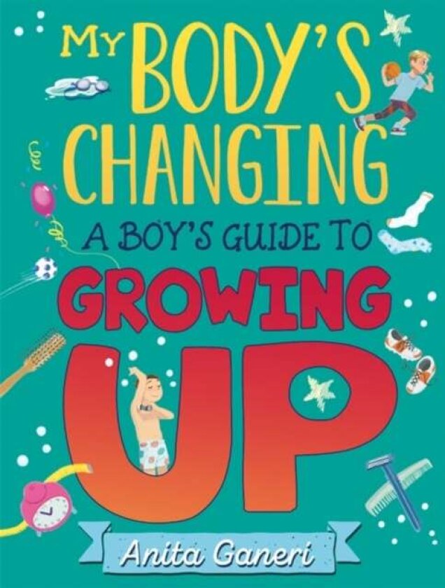 My Body's Changing: A Boy's Guide to Growing Up av Anita Ganeri