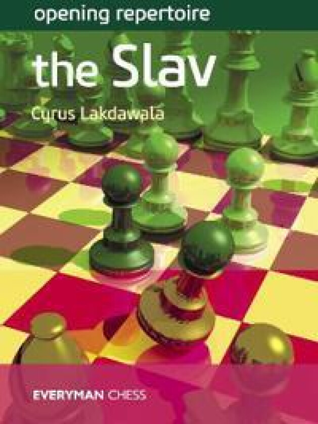 Opening Repertoire: The Slav av Cyrus Lakdawala