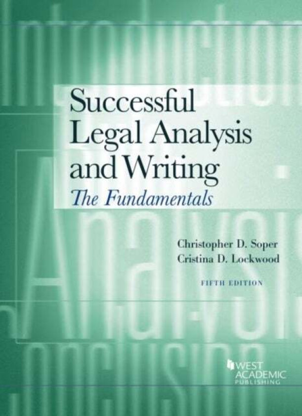 Successful Legal Analysis and Writing av Christopher D. Soper, Cristina D. Lockwood